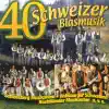 Various Artists - 40 X Schweizer Blasmusik